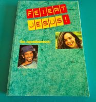 Feiert Jesus - das Jugendliederbuch