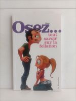 Osez… Tout savoir sur la fellation / Dino / La Musardine 200