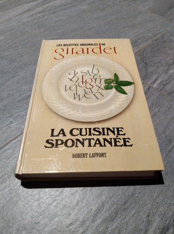 LA CUISINE SPONTANEE - Frédy Girardet - Kochbuch 1982 | Kaufen auf 