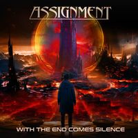Assignment – With The End Comes Silence, CD, D1, Power Metal