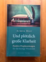 Und plötzlich große Klarheit, Armin Risi