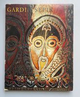 René Gardi: Bilder aus Neuguinea