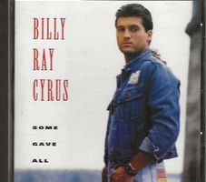 Billy Ray Cyrus - some gave all