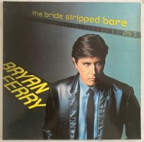 BRYAN - FERRY - THE BRIDE STRIPPED BARE