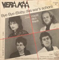 VERA KAA - BYE BYE (BABY, DAS WAR'S SCHON