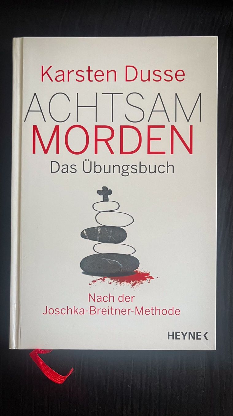 Achtsam Morden Das übungsbuch von Karsten Dusse (Neu (gemäss ...