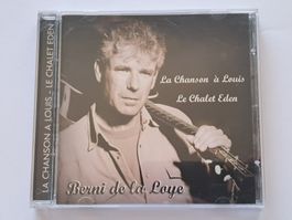 Cd Berni de La Loye / La chanson à Louis / Le chalet Eden