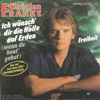 Franke Christian - Ich wünsch' dir die Hölle auf Erden (7")