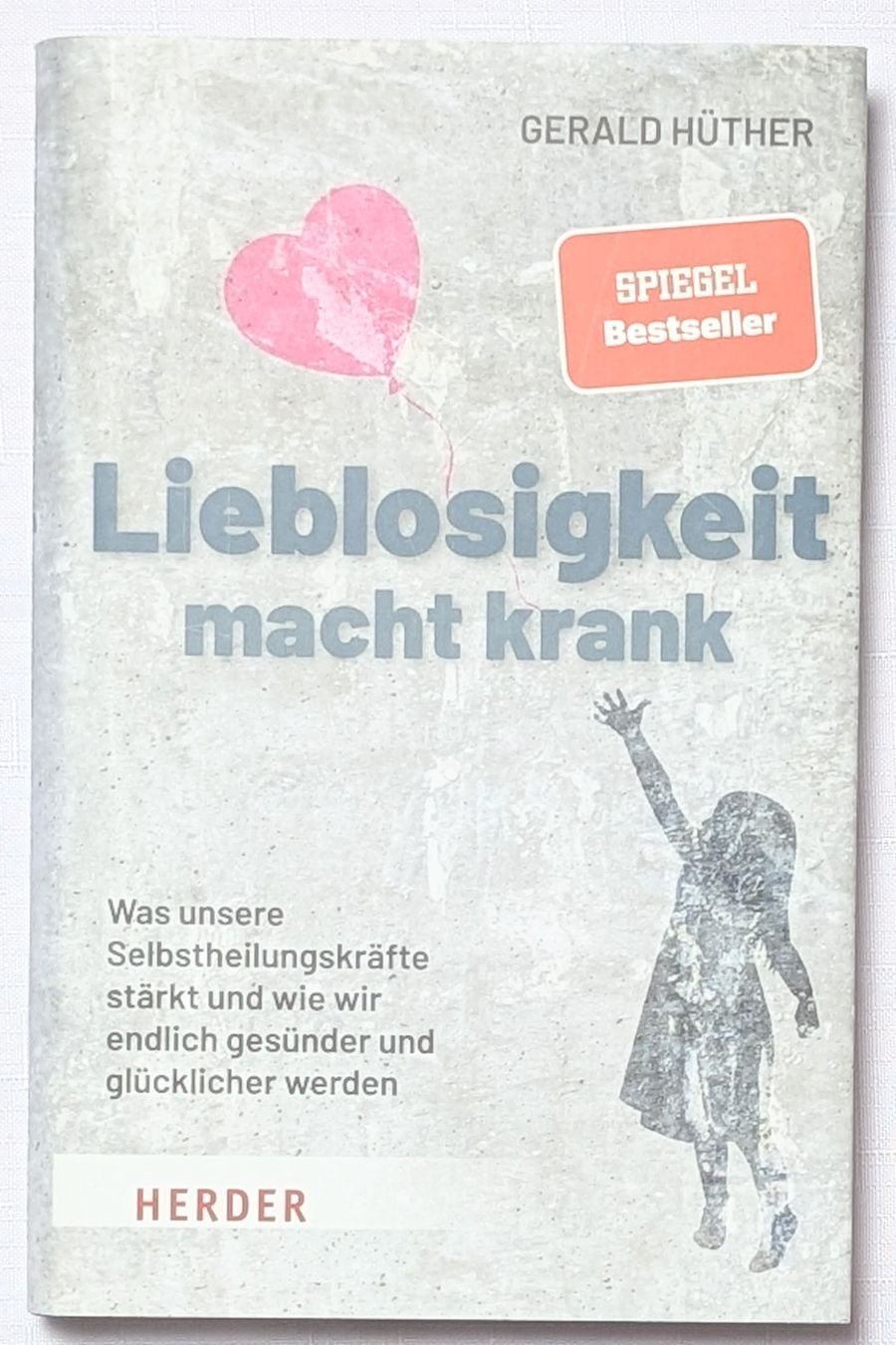 Libri: Lieblosigkeit macht krank - Gerald Hüther – Nuovo (secondo la descrizione) da Wängi venduto da ABIZONE-86