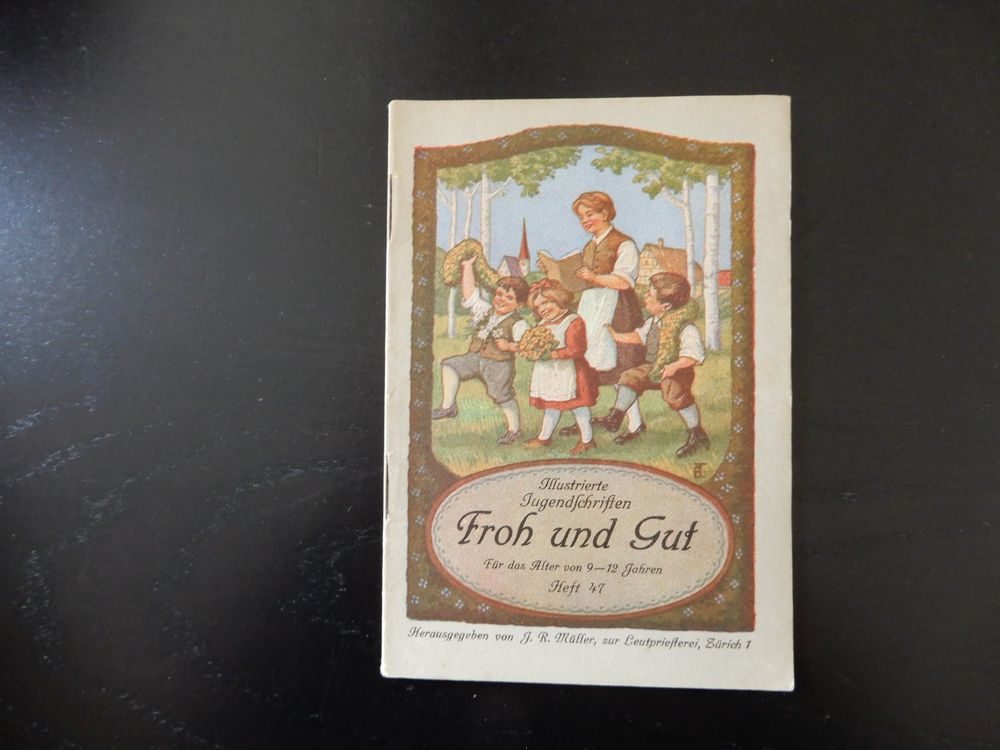 Libri: Antikes Kinderbuch "Froh und Gut", Heft 47 – Usato da Erstfeld venduto da Mario_boe0