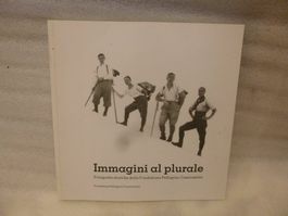 IMMAGINI AL PLURALE – 80 FOTOGRAFIE STORICHE - Ticino