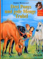 Buch * DREI PONYS UND JEDE MENGE TRUBEL * Neu