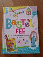 Bastelbuch: Bastelfee - 50 Kreativprojekte für Mädchen