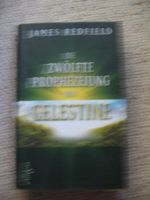 Die zwölfte Prophezeiung von Celestine James Redfield