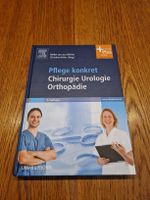 Pflege konkret Chirurgie Urologie Orthopädie 4. Auflage