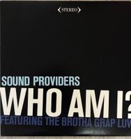 SOUND PROVIDERS - Who Am I?  Maxi Lp 2001