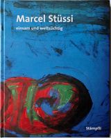 Marcel Stüssi –  einsam und weltsüchtig – Biografie – Top