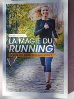 La magie du running Guide pour débuter et ne plus s'arrêter