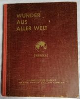 Buch antik, Wunder aus aller Welt, Originalausgabe 1950