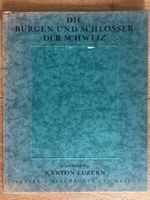 Die Burgen und Schlösser der Schweiz, Kanton Luzern