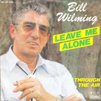 Wilming Bill - Leave me alone (7")