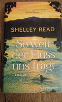 Shelley Read - So weit der Fluss uns trägt  2023 gebun