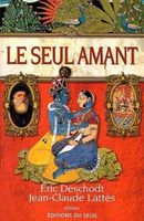 "Le Seul Amant" d'Eric Deschot