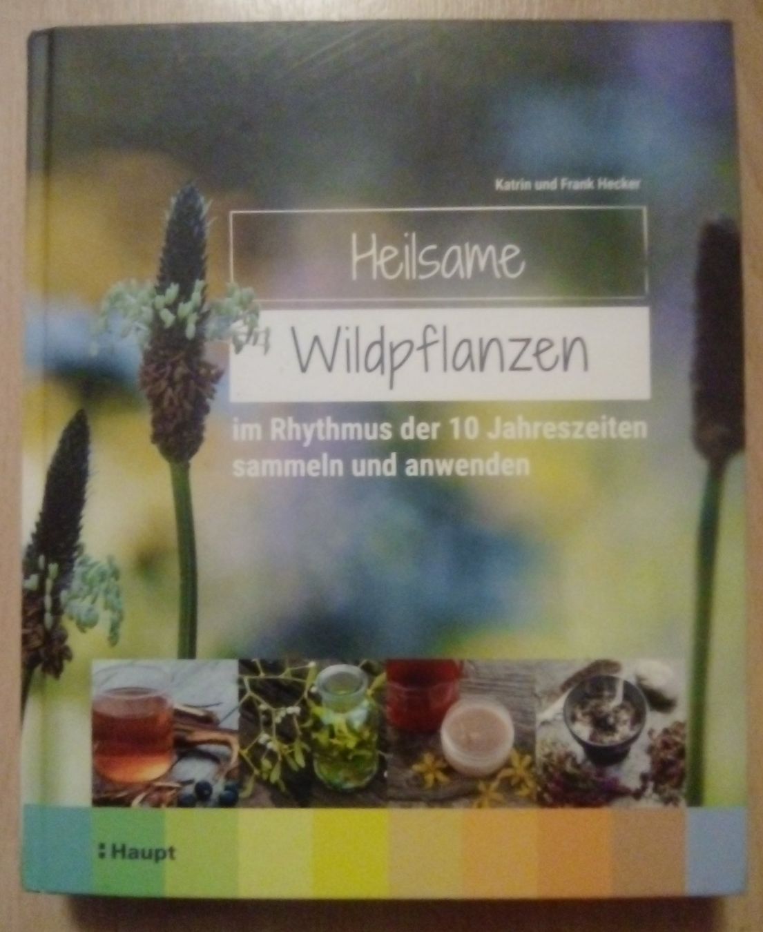 Bücher: Heilsame Wildpflanzen Frank Hecker, Katrin Hecker – Neu (gemäss Beschreibung) aus Winterthur von Colonica