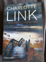 Charlotte Link - Die Entscheidung - Spannender Krimi