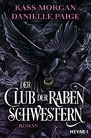 Kass Morgan Danielle Paige: Der Club der Rabenschwestern