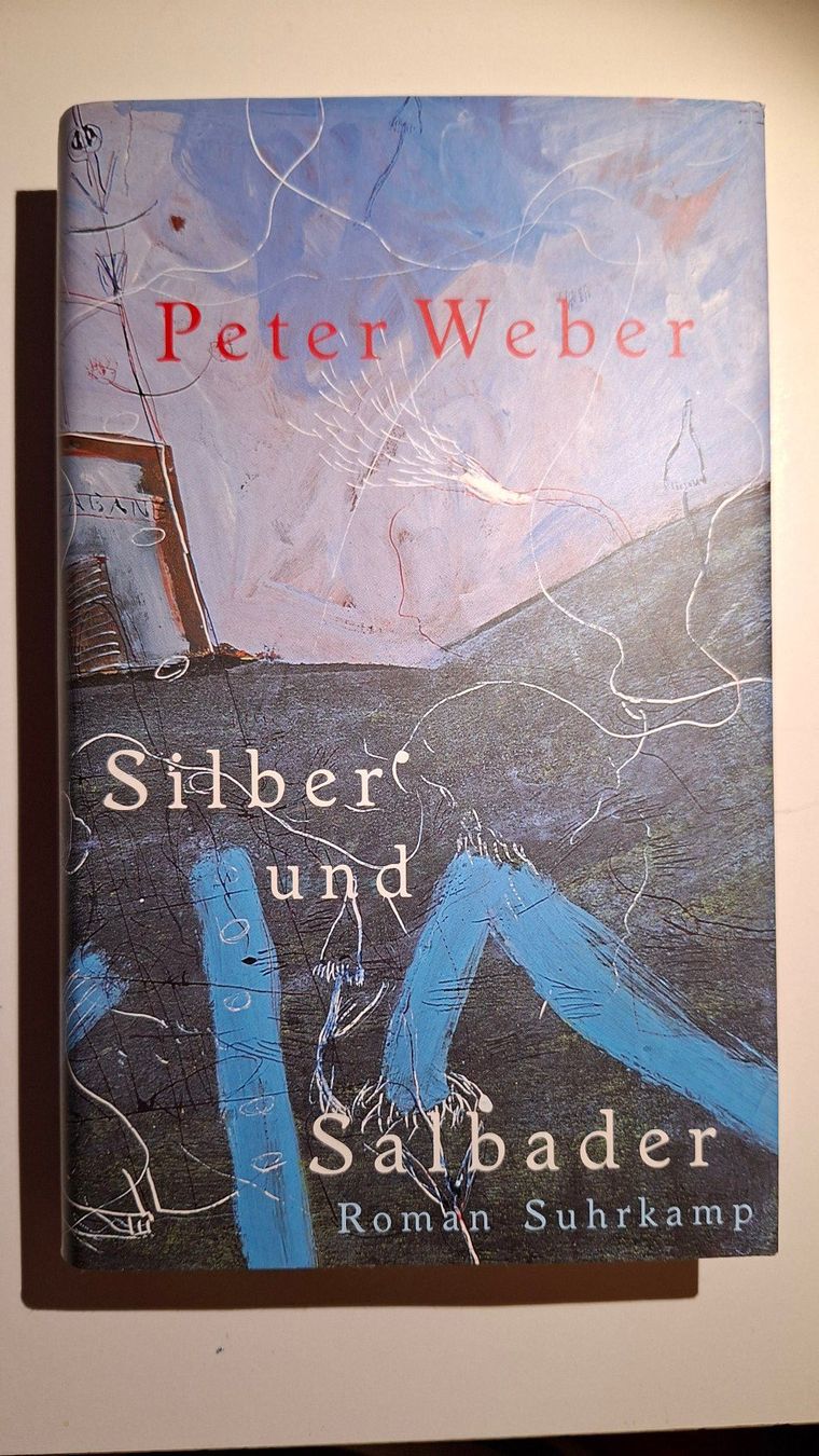 Libri: Peter Weber: Silber und Salbader – Usato da Dietikon venduto da Buchantiqdietikon