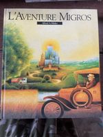 L’Aventure Migros – 60 ans d’une idée jeune – Alfred A. Häsl