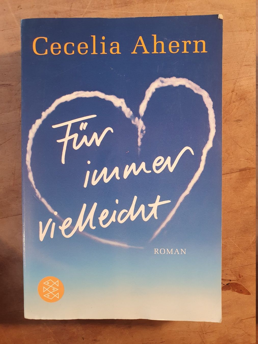 Bücher: Für immer vielleicht Cecelia Ahern Fischer – Gebraucht aus Zürich von loosebone