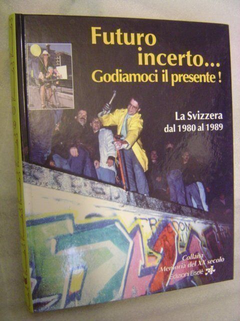 Livres: La Svizzera dal 1980 al 1989 – D'occasion à Pambio Noranco par Pol69