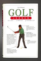 GOLF LERNEN leicht - schnell - gründlich (Peter Ballingall)