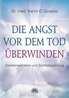 El Souessi Karim- Die Angst vor dem Tod überwinden /Ratgeber