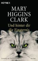 Higgins Clark Mary - Und hinter dir die Finsternis / Krimi