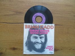 Brian Cadd - Gimme Gimme Good Lovin' 7" Single Vinyl 45