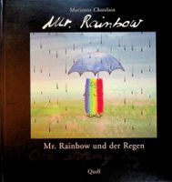 M. Chatelain Mr. Rainbow + der Regen erzählt von W. Stammler
