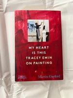 Tracey Emin – My Heart Is This – SIGNIERT von Emin & Gayford
