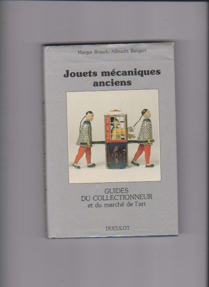 livre Jouets m?�caniques anciens Duculot guide collectionneur | Kaufen auf Ricardo