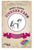 Meine kleine Einhorn-Farm: Das Standardwerk zur erfolgreiche