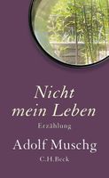 Nicht mein Leben von Adolf Muschg gut erhalten