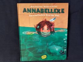 Annabelleke: Das allerfrechste Kind der Welt - Kinderbuch