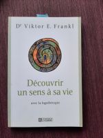 Dr. Viktor Frankl - Découvrir un sens à sa vie