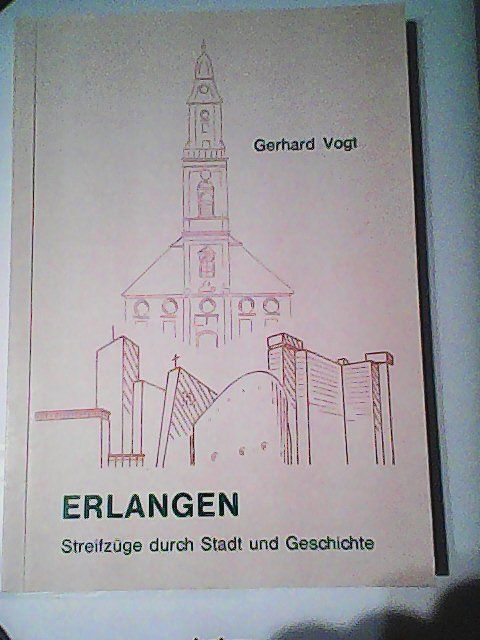 Libri: Erlangen von Gerhard (Gerd) Vogt – Usato da Rümlang venduto da Vuvuzella