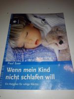 Wenn mein Kind nicht schlafen will   (Paul Suer)
