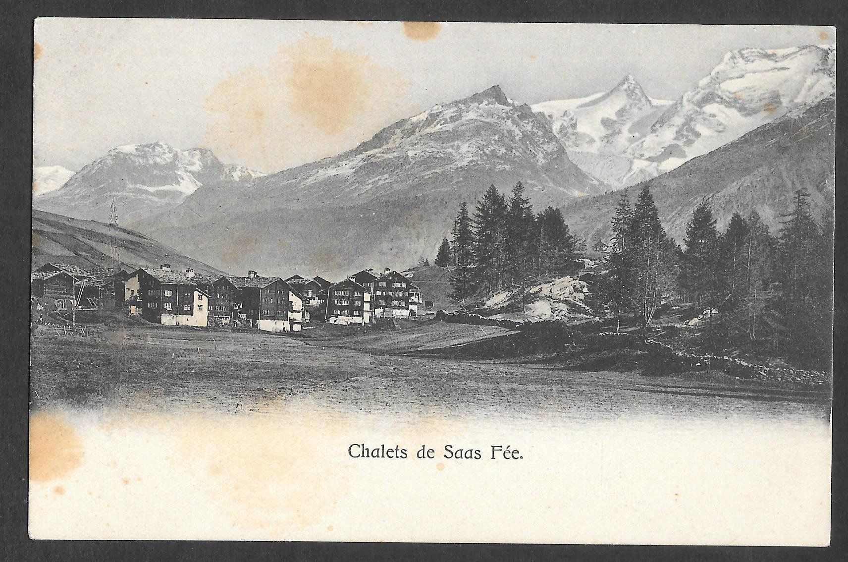Cartes postales: Saas Fee Chalets – D'occasion à Olten par clotaldi
