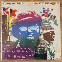 Curtis Mayfield – Back To The World...RE US EX/EX LP