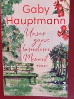 Gaby Hauptmann Roman Unser ganz besonderer Moment